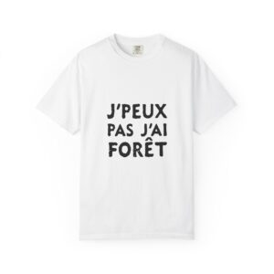 J'peux pas j'ai forêt, t-shirt