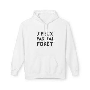 J'peux pas j'ai forêt, hoodie