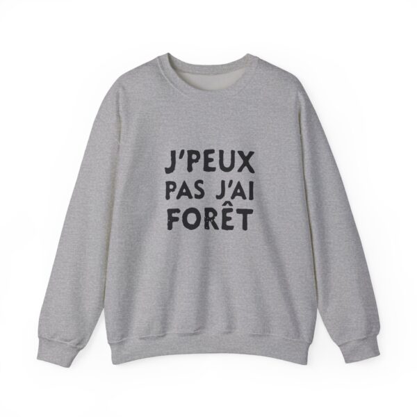 J'peux pas j'ai forêt, sweatshirt