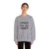 J'peux pas j'ai forêt, sweatshirt